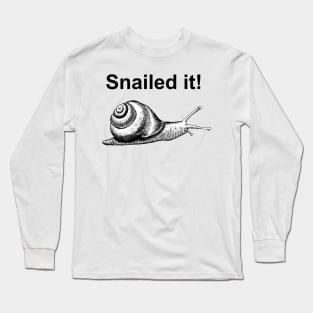 Hand drawn Snail using pen and ink with funny sign Long Sleeve T-Shirt